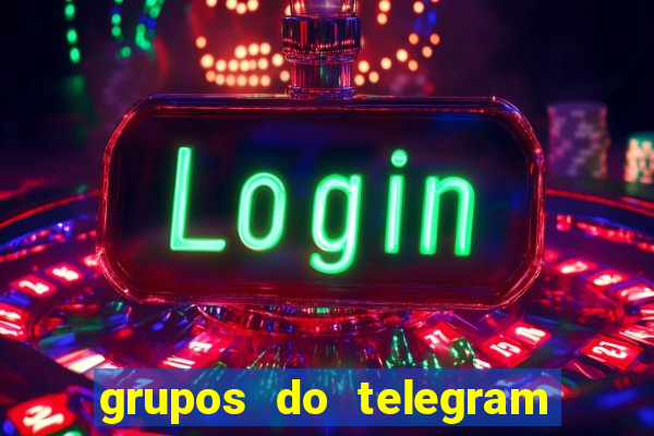 grupos do telegram mais de 18